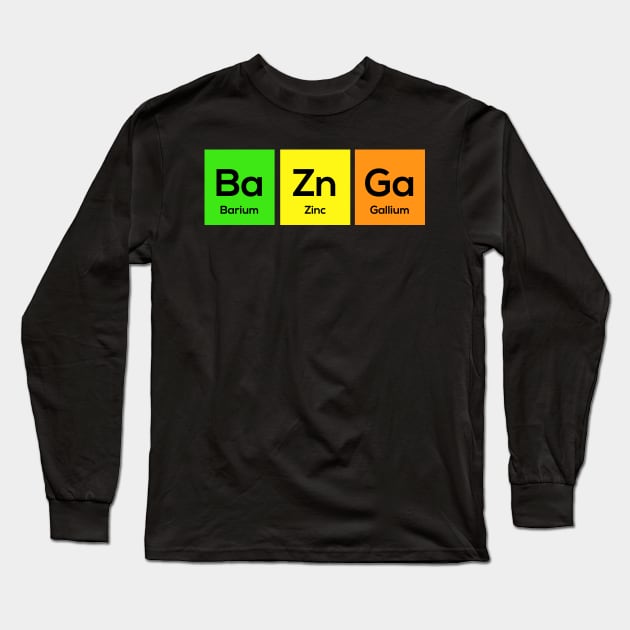 BaZnGa Periodic Table Chemistry Long Sleeve T-Shirt by Science Puns